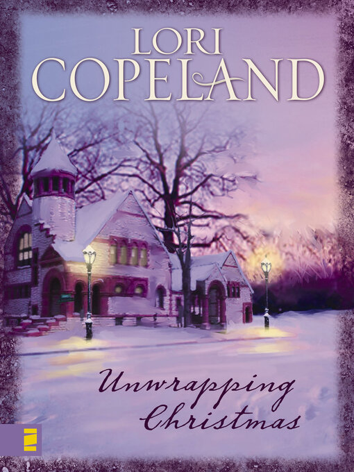 Title details for Unwrapping Christmas by Lori Copeland - Available
